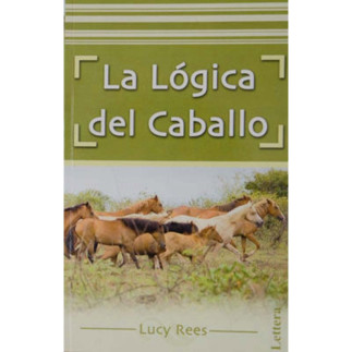 LIBRO: LA LÓGICA DEL CABALLO (LUCY REES)