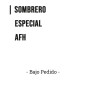 SOMBRERO ESPECIAL AFH