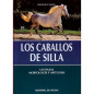 LIBRO LOS CABALLOS DE SILLA