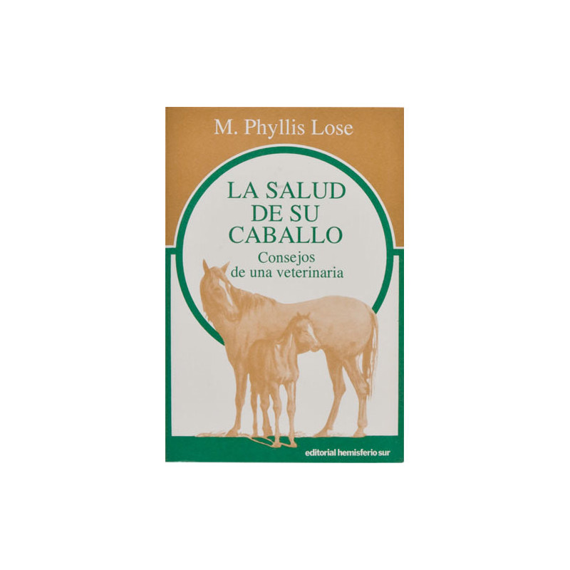 LIBRO LA SALUD DE SU CABALLO CONSEJOS DE UNA VETERINARIA