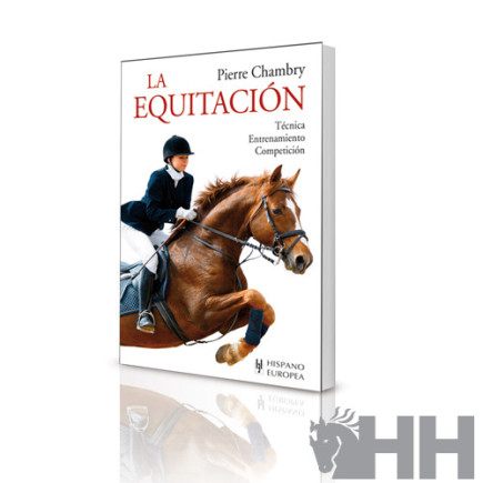 LIBRO LA EQUITACIÓN. TÉCNICA. ENTRENAMIENTO. COMPETICIÓN.
