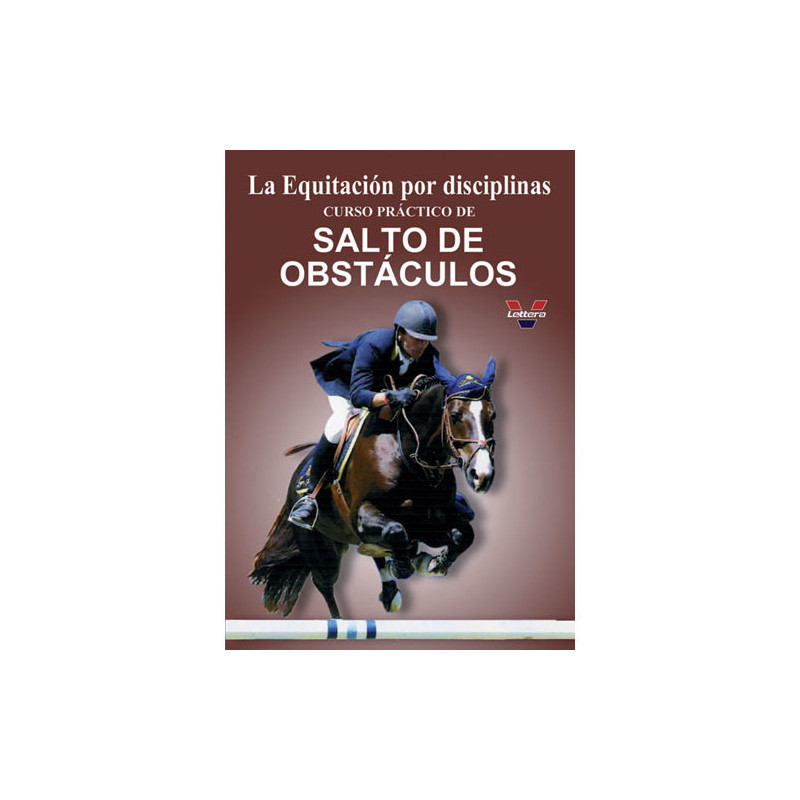 DVD LA EQUITACIÓN POR DISCIPLINAS. CURSO PRÁCTICO DE SALTO DE OBSTÁCULOS. TRABAJO EN CÍRCULO Y L