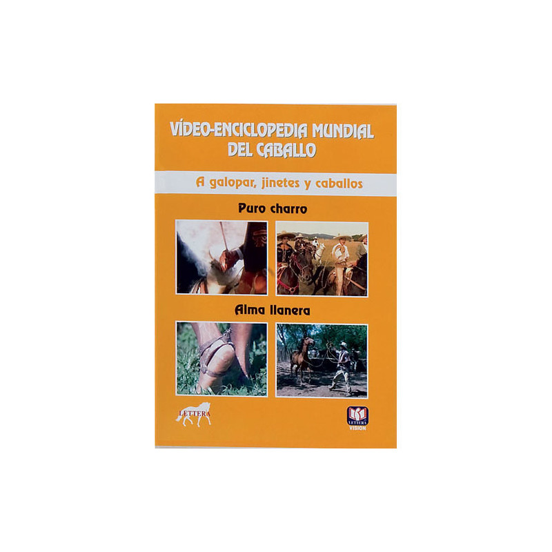 DVD VÍDEO-ENCICLOPEDIA MUNDIAL DEL CABALLO. A GALOPAR, JINETES Y CABALLOS. PURO CHARRO. ALMA LLANER