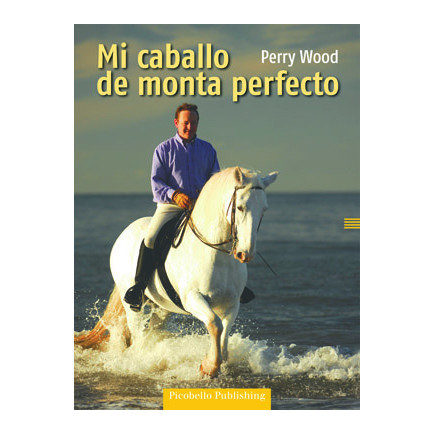 LIBRO MI CABALLO DE MONTA PERFECTO - Perry Wood